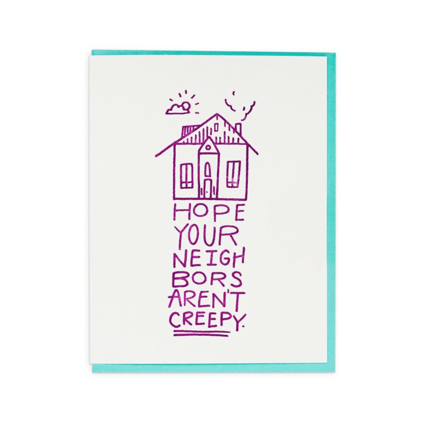 Creepy Neighbor Greeting Card